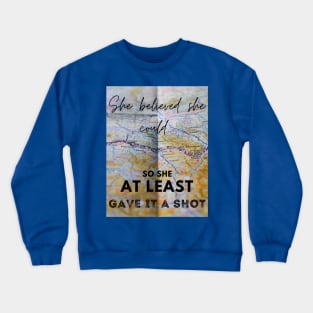 She Believed 1.2 - Map Crewneck Sweatshirt